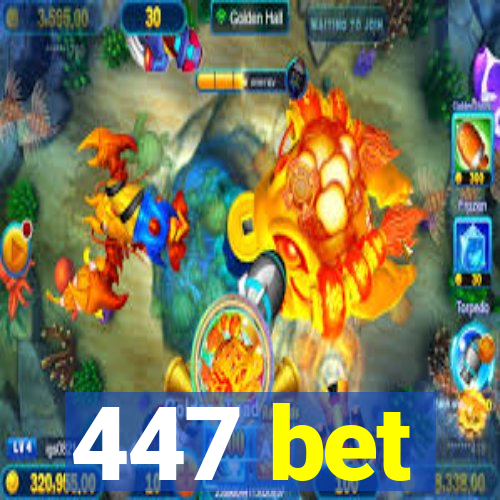 447 bet